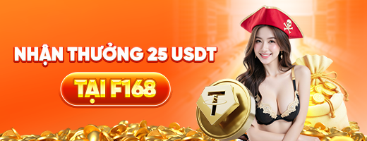 Nhận Thưởng 25USDT tại Website F168 Chính Thức